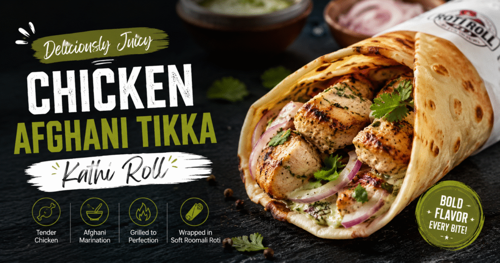 Chicken Afghani Tikka Kathi Roll